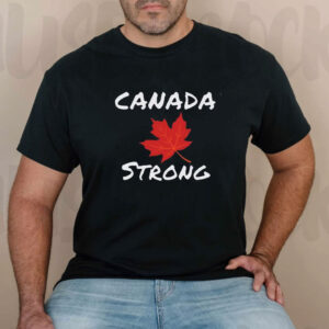 Canada Strong-Proud Canadian T-Shirt