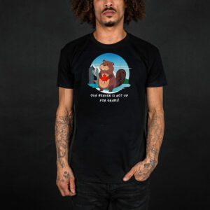 Canadian Beaver Our Beaver Is Not Up For Grabs Canada Flag T-Shirt