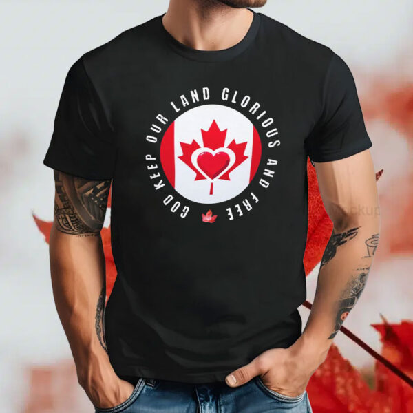 God keep our land glorious and free Canada T-Shirt