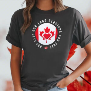 God keep our land glorious and free Canada T-Shirt