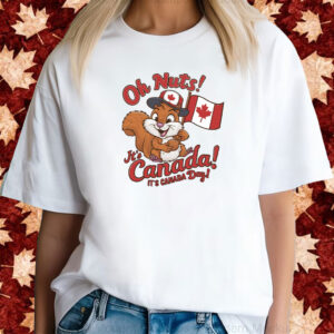 Oh Nuts! It's Canada It's Canada Day T-Shirt