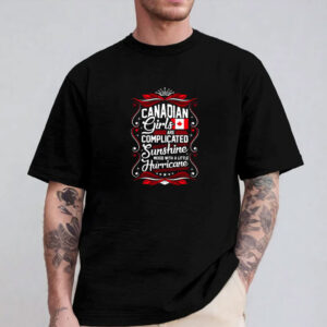 Canadian Girls Are Completed Sunshine Shirt