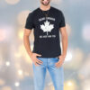 Dear Canada We Hate Him Too Shirt, Democrat T-shirt