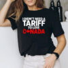 I Didn't Need A Tariff To Love Canada T-Shirt
