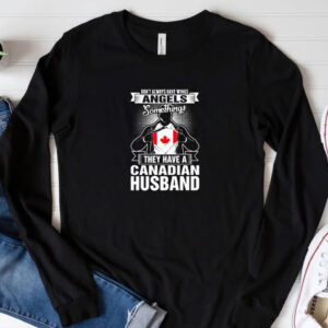 They Have A Canadian Husband Shirt