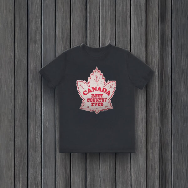 Canada Best Country Ever Shirt
