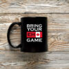 Canada Flag Bring Your Eh Game Mug