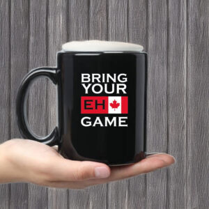 Canada Flag Bring Your Eh Game Mug
