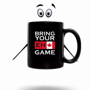 Canada Flag Bring Your Eh Game Mug