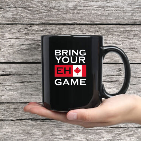 Canada Flag Bring Your Eh Game Mug