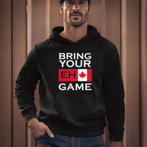 Canada Flag Bring Your Eh Game Shirt