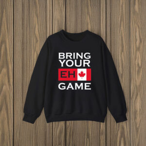 Canada Flag Bring Your Eh Game Shirt