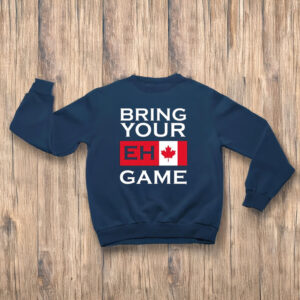 Canada Flag Bring Your Eh Game Shirt