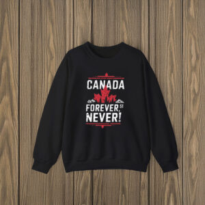 Canada Forever 51 Never Shirt