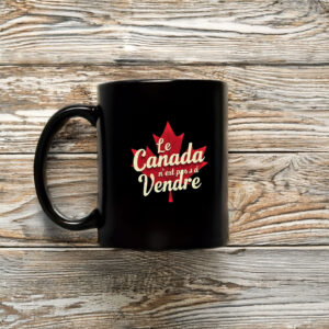 Canada Is Not for Deal Maple Leaf Mug
