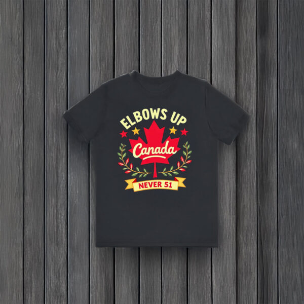 Canada Maple Leaf ELBOWS UP NEVER 51, Patriotic Shirt