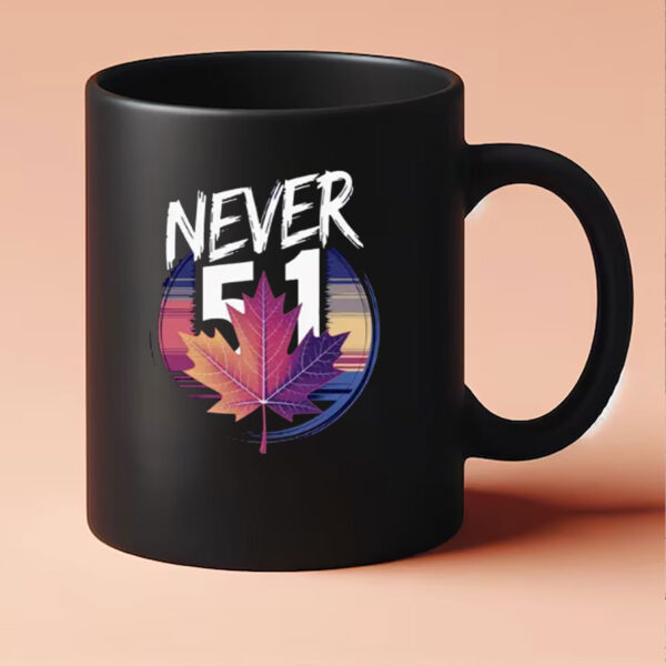 Canada Never 51 Maple Leaf, Canada Never 51 Mug