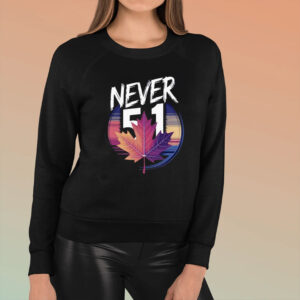 Canada Never 51 Maple Leaf, Canada Never 51 Shirt