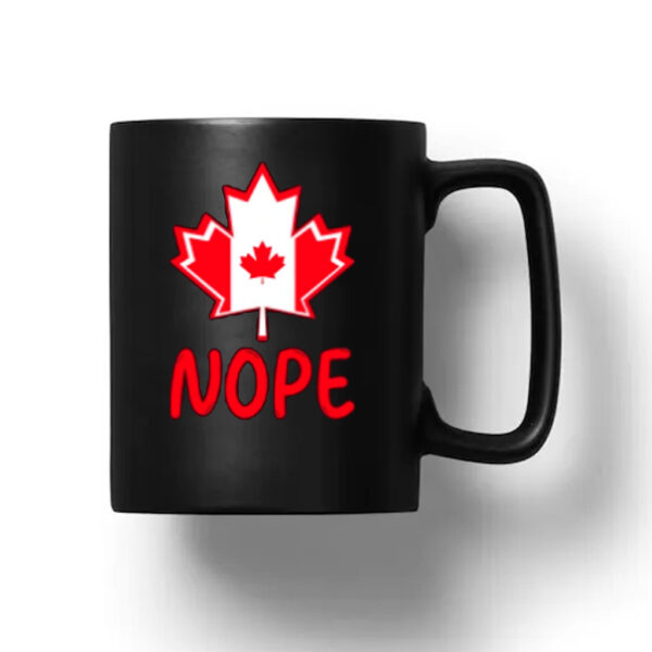 Canada Says Nope Sarcasm Mug