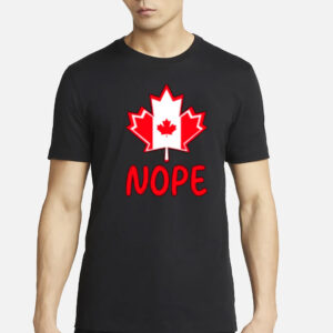 Canada Says Nope Sarcasm Shirt