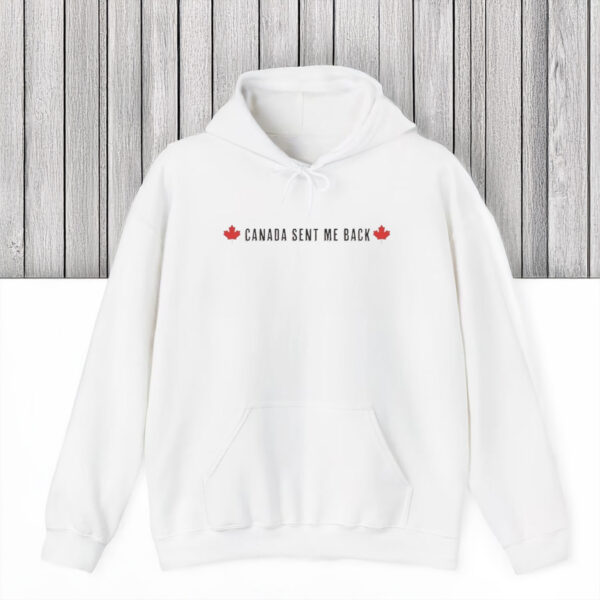 Canada Sent Me Back T-Shirt