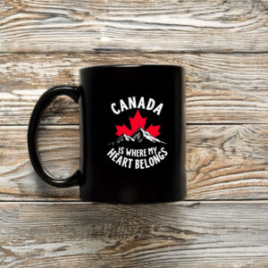 Canada is Where My Heart Belongs Mug