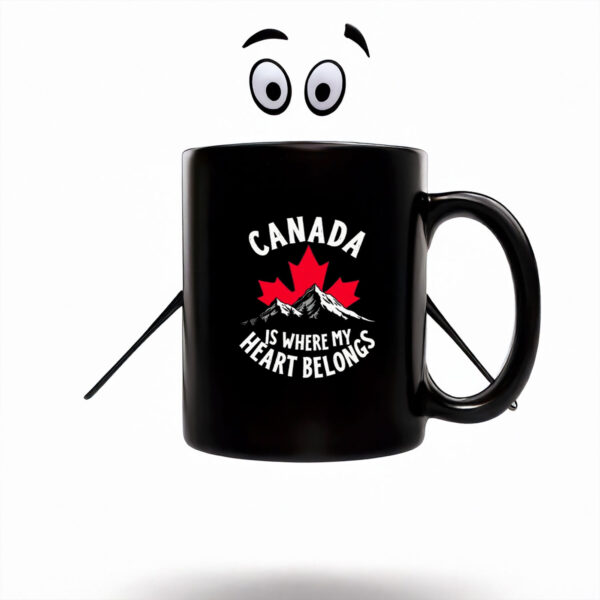 Canada is Where My Heart Belongs Mug