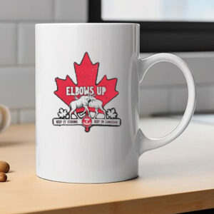 ELBOWS UP CANADA MADE IN CANADA Mug