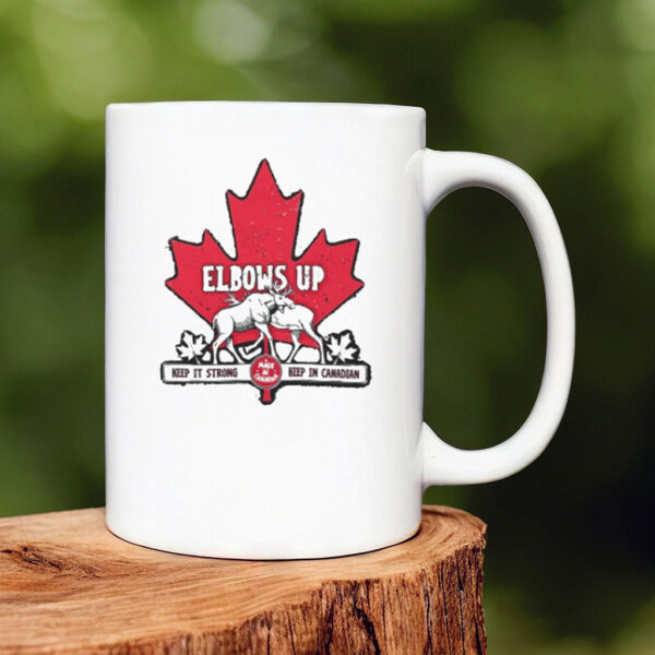 ELBOWS UP CANADA MADE IN CANADA Mug