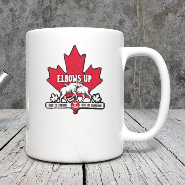 ELBOWS UP CANADA MADE IN CANADA Mug