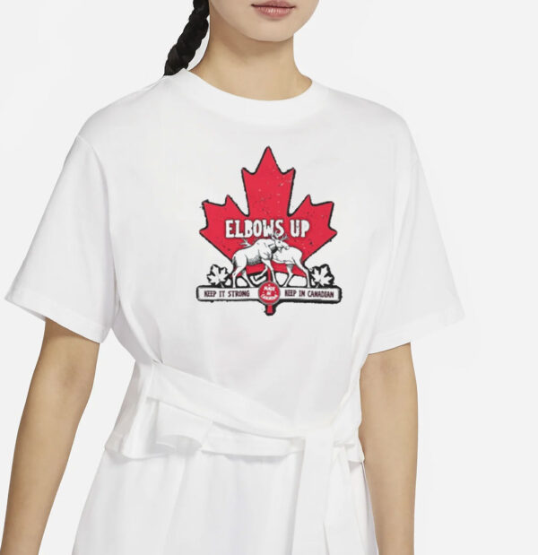 ELBOWS UP CANADA MADE IN CANADA Shirt