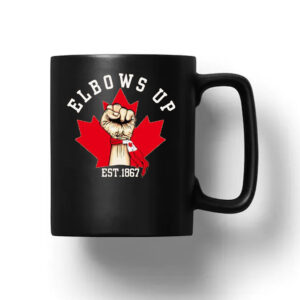 Elbows Up Canada Est 1867 Proud Canadian Strong Canada Mug