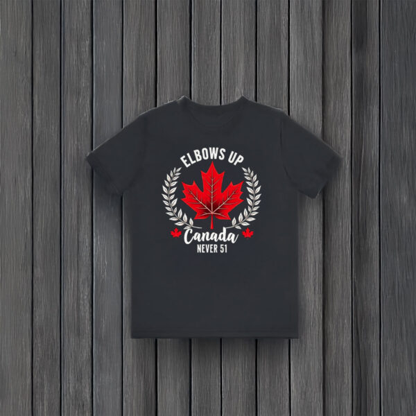 Elbows Up Canada Never 51 Graphic T-Shirt