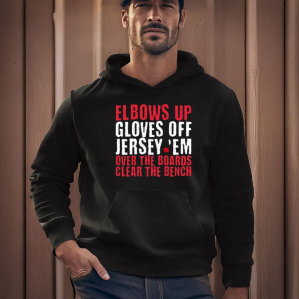 Elbows Up Gloves Off Shirt