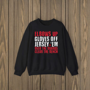 Elbows Up Gloves Off Shirt
