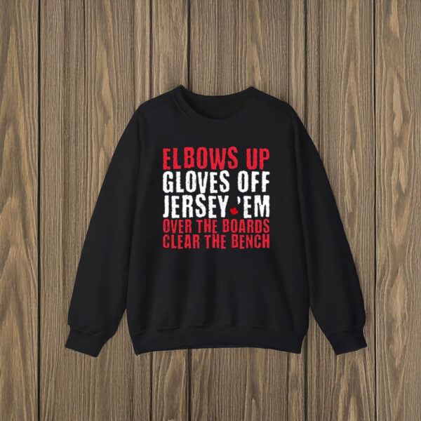 Elbows Up Gloves Off Shirt