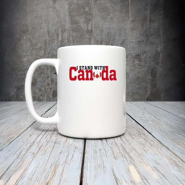 I Stand With Canada Canadian Flag Maple Leaf 2025 Mug