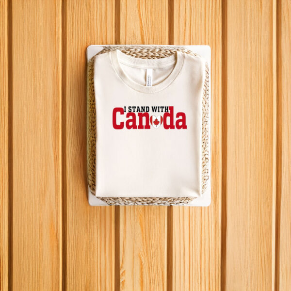 I Stand With Canada Canadian Flag Maple Leaf 2025 Shirt