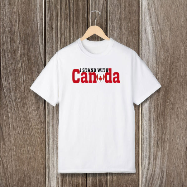 I Stand With Canada Canadian Flag Maple Leaf 2025 Shirt