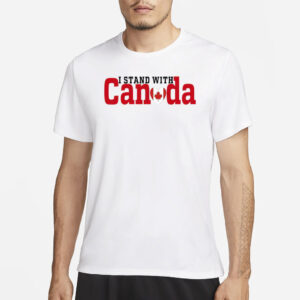 I Stand With Canada, Canadian Flag Maple Leaf Shirt
