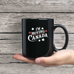 I'm Moving to Canada Mug