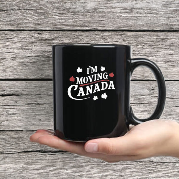 I'm Moving to Canada Mug