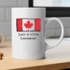 Just A Little Canadian Funny Cute Canada Flag Mug
