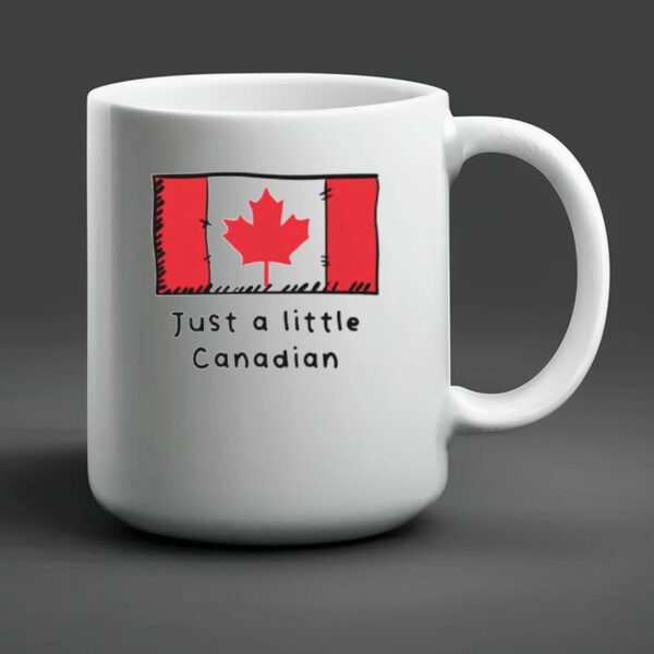 Just A Little Canadian Funny Cute Canada Flag Mug