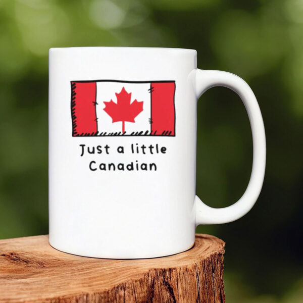 Just A Little Canadian Funny Cute Canada Flag Mug