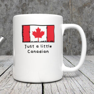 Just A Little Canadian Funny Cute Canada Flag Mug