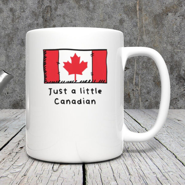 Just A Little Canadian Funny Cute Canada Flag Mug