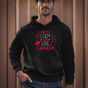 Keep Calm and Love Canada Shirt