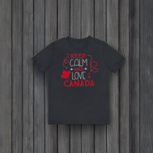 Keep Calm and Love Canada Shirt