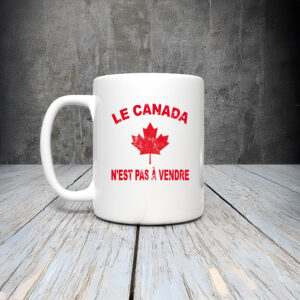 Le Canada n'est pas à vendre 2025 Mug